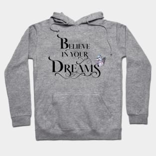 Believe in Your Dreams Hoodie